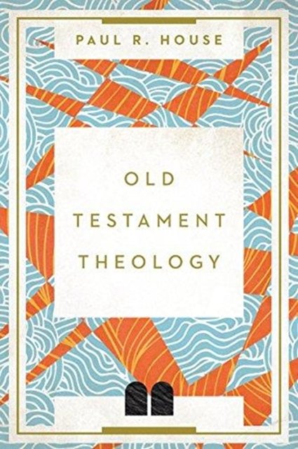 Cover Art for 9780830852154, Old Testament TheologyTwenty Centuries of Unity and Diversity by Paul R. House