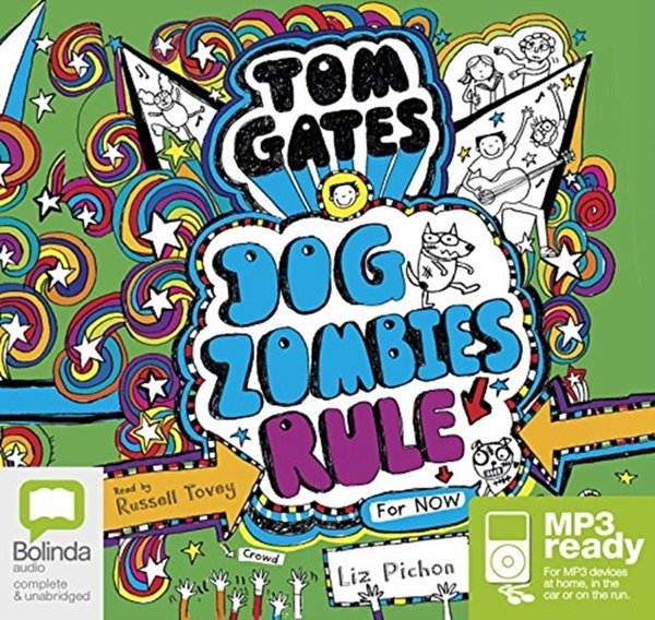 Cover Art for 9781489364357, Dogzombies Rule for Now (Tom Gates (11)) by Liz Pichon