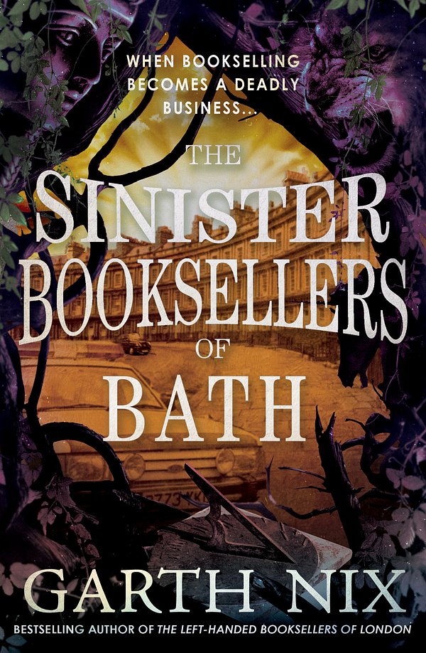 Cover Art for 9781761180002, Sinister Booksellers of Bath by Garth Nix