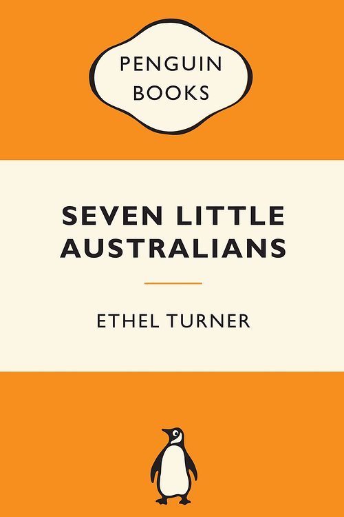 Cover Art for 9780143204862, Seven Little Australians: Popular Penguins by Ethel Turner