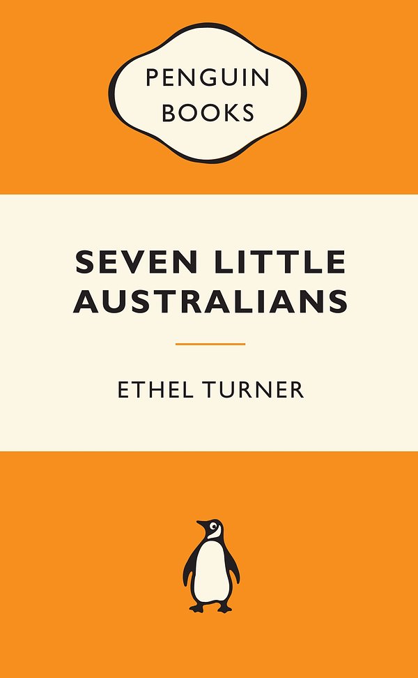 Cover Art for 9780143204862, Seven Little Australians: Popular Penguins by Ethel Turner
