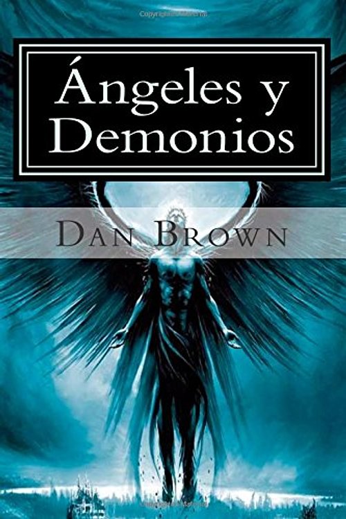 Cover Art for 9781508924807, Angeles y Demonios by Dan Brown