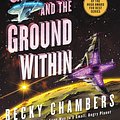 Cover Art for 9780062936042, The Galaxy, and the Ground Within by Becky Chambers