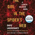 Cover Art for 9781524708856, The Girl in the Spider's Web: A Lisbeth Salander Novel, Continuing Stieg Larsson's Millennium Series by David Lagercrantz