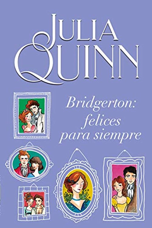 Cover Art for 9786077482154, Bridgerton: Felices para siempre by Julia Quinn