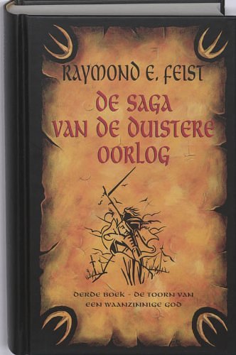 Cover Art for 9789024529339, De toorn van een waanzinnige God by Raymond E. Feist