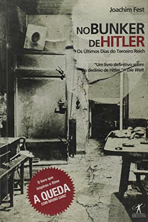 Cover Art for 9788573026641, No Bunker De Hitler by Joachim Fest