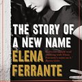 Cover Art for 9781925240016, The Story of a New Name (The Neapolitan Novels, Book Two) by Elena Ferrante