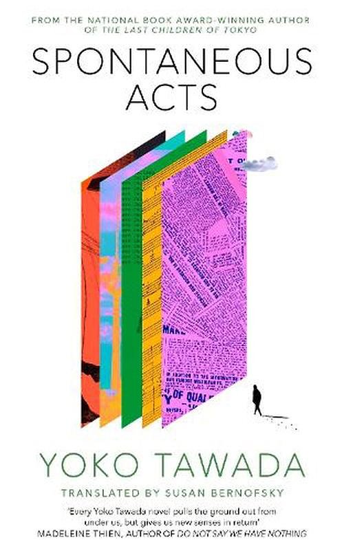 Cover Art for 9780349704234, Spontaneous Acts by Yoko Tawada