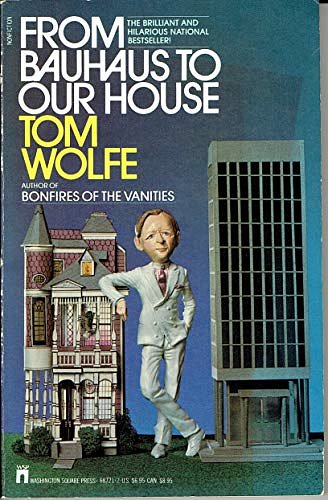 Cover Art for 9780671687212, From Bauhaus to Our House by Thomas Wolfe