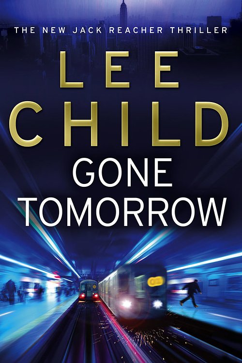 Cover Art for 9780593057056, Gone Tomorrow: (Jack Reacher 13) by Lee Child