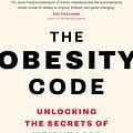 Cover Art for 9781925321517, The Obesity CodeUnlocking the Secrets of Weight Loss by Jason Fung