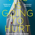 Cover Art for 9781509899470, This Is Going To Hurt by Adam Kay