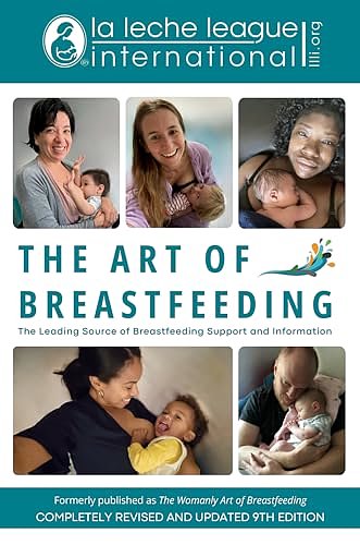 Cover Art for 9780593722756, The Art of Breastfeeding by Teresa Pitman, Bibiana Moreno Carranza, Jayne Joyce, Anna Swisher, La Leche League International