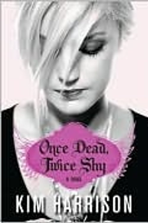 Cover Art for 9781616881481, Once Dead, Twice Shy by Kim Harrison