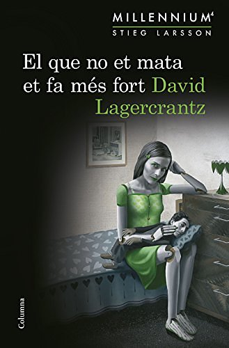 Cover Art for 9788466419864, Millennium 4. El que no et mata et fa més fort by David Lagercrantz