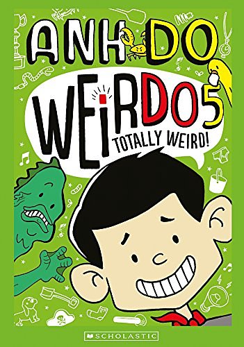 Cover Art for B015Z6N5Y6, WeirDo 5: Totally Weird by Anh Do