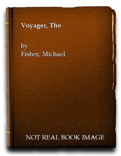 Cover Art for 9780094573703, The Voyager by Michael Fisher