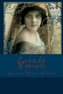 Cover Art for 9781721128082, Little Women by Louisa May Alcott