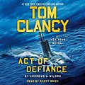 Cover Art for B0CGRZ8QR5, Tom Clancy Act of Defiance by Brian Andrews, Jeffrey Wilson