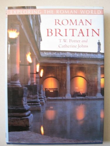 Cover Art for 9780714120454, Roman Britain (Exploring the Roman World) by T W & Johns Potter