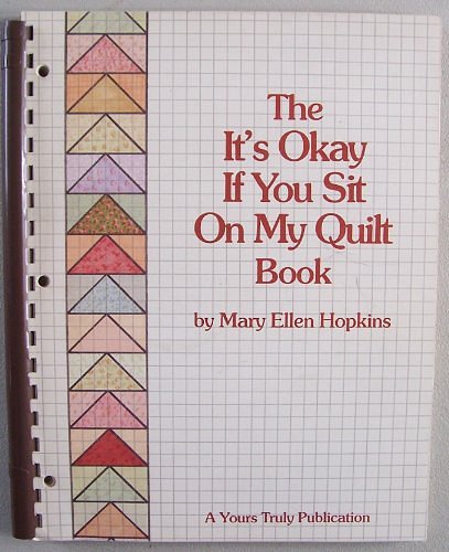 Cover Art for 9780932946096, The Its Okay If You Sit on My Quilt Book by Mary Ellen Hopkins