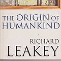 Cover Art for 9781857993349, Origin of Humankind, The: Unearthing Our Family Tree by Richard Leakey