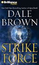 Cover Art for 9781423324331, Strike Force by Dale Brown