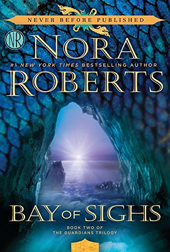 Cover Art for 9781410485328, Bay of Sighs (Guardians Trilogy) by Nora Roberts