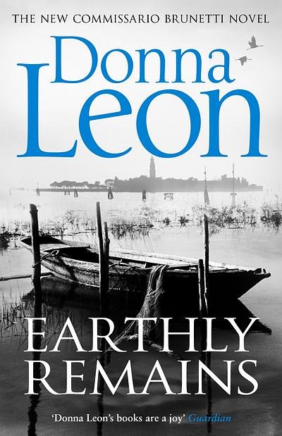 Cover Art for 9781784758158, Earthly Remains: (Brunetti 26) by Donna Leon