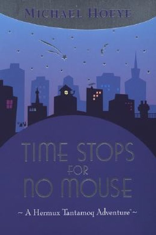 Cover Art for 9780698119918, Time Stops for No Mouse by Michael Hoeye