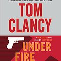 Cover Art for 9781101926833, Tom Clancy Under Fire by Grant Blackwood