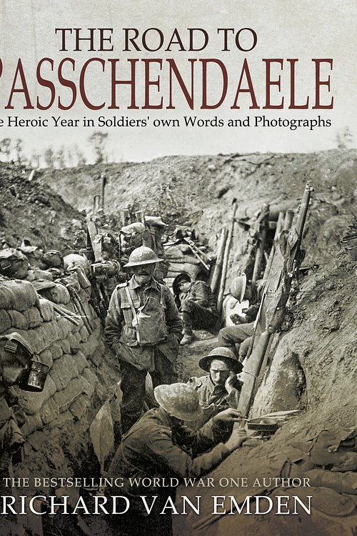 Cover Art for 9781526734471, Richard Van Emden The Road to Passchendaele by Unknown
