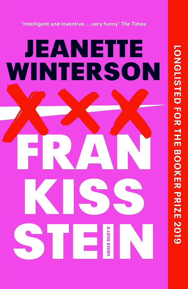 Cover Art for 9781784709952, Frankissstein: A Love Story by Jeanette Winterson