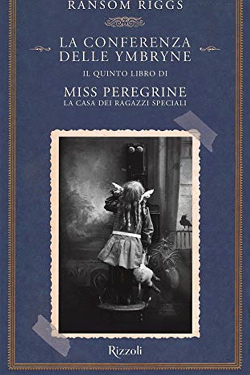 Cover Art for 9788817144216, La conferenza delle Ymbryne. Il quinto libro di Miss Peregrine. La casa dei ragazzi speciali by Ransom Riggs
