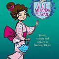 Cover Art for B018KZ3EX6, Alice-Miranda in Japan by Jacqueline Harvey