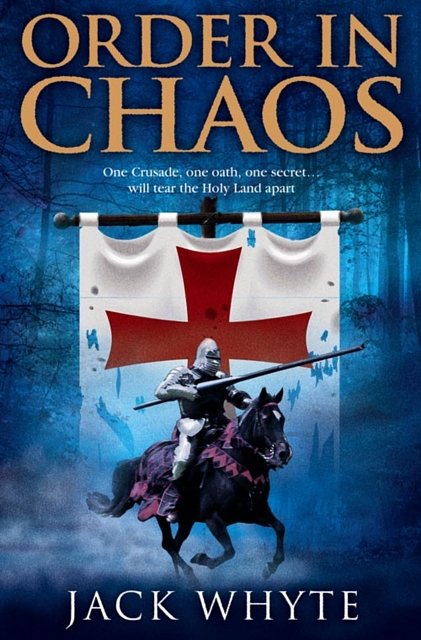 Cover Art for 9780007207497, Order in Chaos: Bk. 3 by Jack Whyte