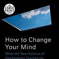 Cover Art for 9780525631941, How to Change Your Mind by Michael Pollan