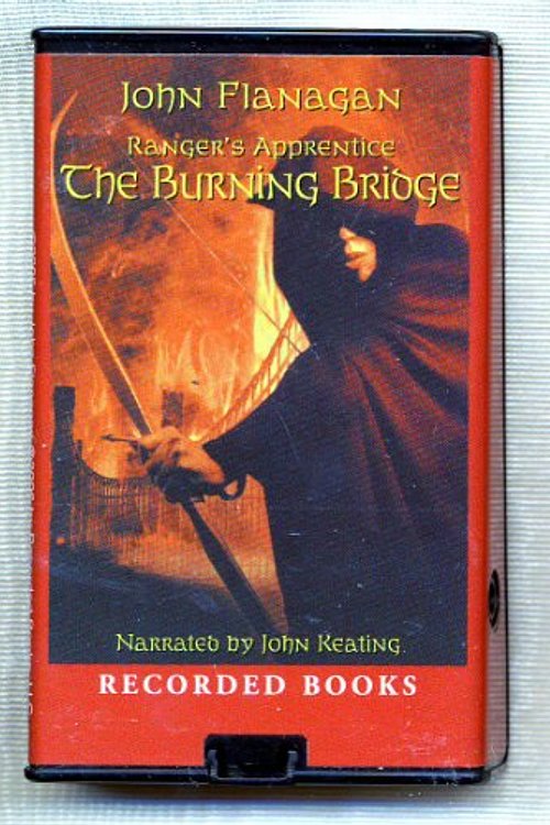 Cover Art for 9781440721830, The Burning Bridge by John Flanagan Unabridged Playaway Audiobook (Ranger's Apprentice) by John Flanagan