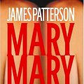 Cover Art for 9781594830921, Mary, Mary by James Patterson