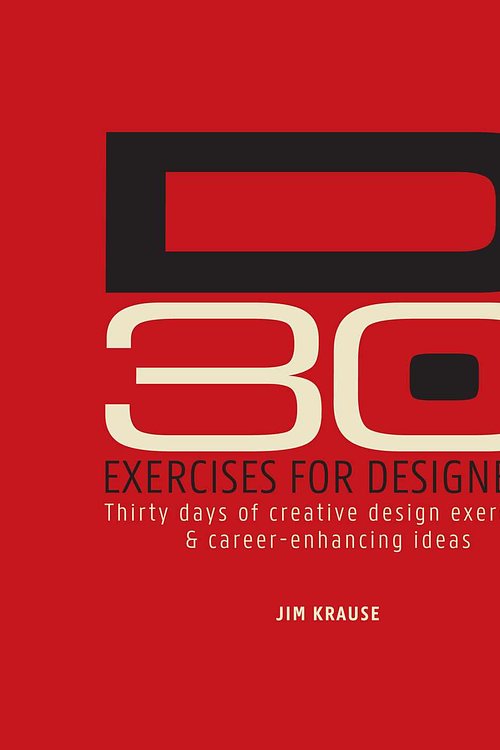 Cover Art for 9781440323959, D30: Exercises for Designers by Jim Krause
