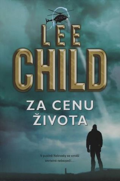 Cover Art for 9788073819347, Za cenu života by Lee Child