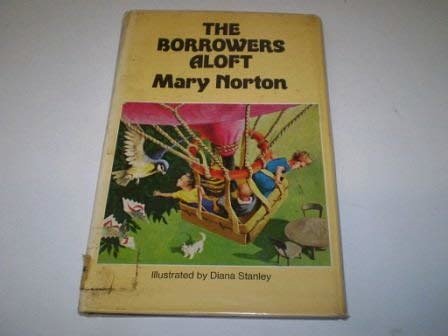 Cover Art for 9780460051071, Borrowers Aloft by Mary Norton