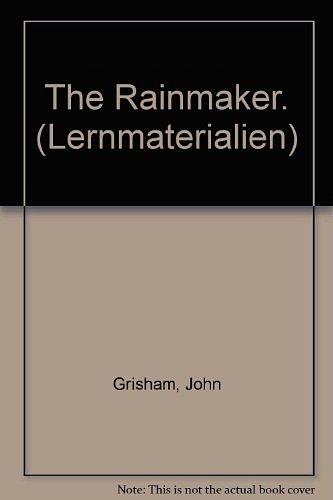 Cover Art for 9783526364122, The Rainmaker. (Lernmaterialien) by John Grisham, Cindy Leaney