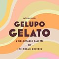 Cover Art for 9781526615978, Gelupo Gelato: A delectable palette of ice cream recipes by Jacob Kenedy