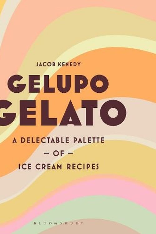 Cover Art for 9781526615978, Gelupo Gelato: A delectable palette of ice cream recipes by Jacob Kenedy