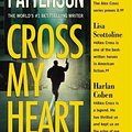 Cover Art for 9781455515806, Cross My Heart (Alex Cross Novels) by James Patterson