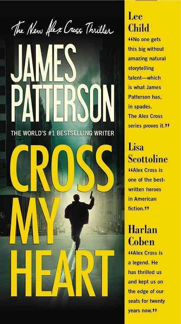 Cover Art for 9781455515806, Cross My Heart (Alex Cross Novels) by James Patterson