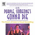 Cover Art for 9780080478418, If It's Purple, Someone's Gonna Die by Patti Bellantoni