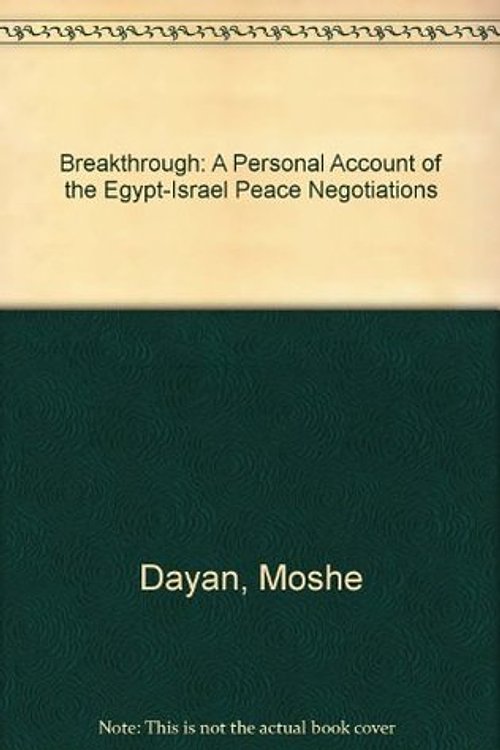 Cover Art for 9789992921210, Breakthrough: A Personal Account of the Egypt-Israel Peace Negotiations by Moshe Dayan